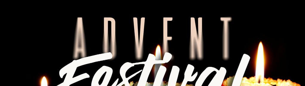 ADVENT FESTIVAL November 25, 2018 9:30 WORSHIP Stewardship Sunday The cookie walk at the Advent Festival supports the Fairfield Children s Home in Zimbabwe.