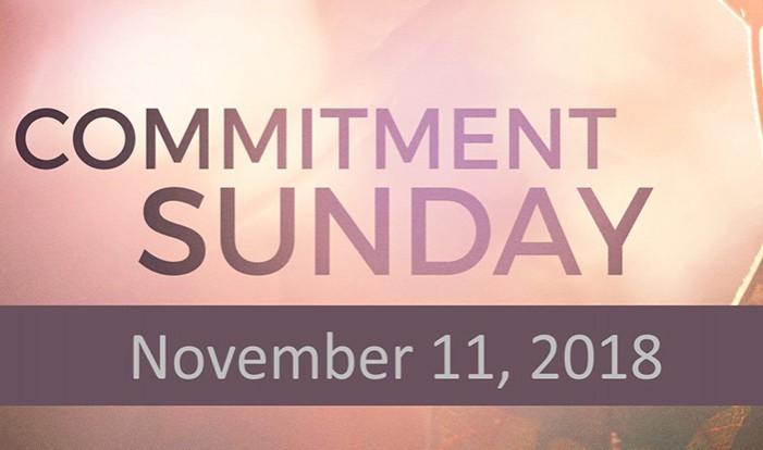 journey of faith and commitment. Commitment Cards will be turned in during the 10:30 am Worship Service and a celebration luncheon will follow.