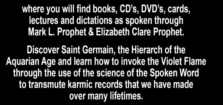 dictations as spoken through Mark L. Prophet & Elizabeth Clare Prophet.