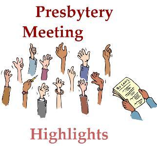 Summary of our May Presbytery Meeting The May meeting of the Presbytery of Western Colorado continued to follow the emerging emphasis on spending more of our time doing things that would be inspiring