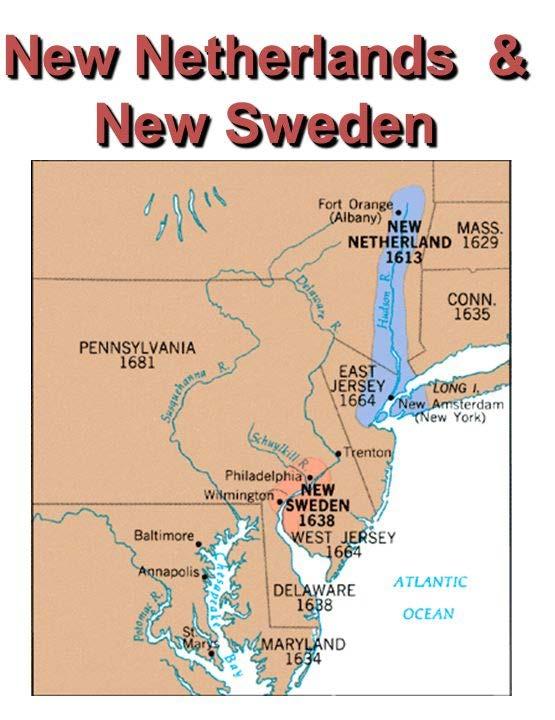 The 1600 s The area of modern day NJ was first primarily a Dutch settlement Known as New Netherlands in modern day Bergen County and Woodbridge Swedish and Finnish