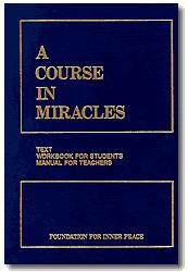 A Course in Miracles Nothing Unreal Exists God is father/son/holy spirit: Father is changeless, eternal Only things which share these characteristics are real world, death, hate, sin are all unreal
