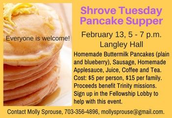 Schedule of Events Feb. 5 Feb. 11 Feb. 11 Feb. 13 Feb. 13 Crafts for a Cause 7-8:30 p.m. Martha s Table Sandwich Making Discover Trinity class 9:30 a.m. Book Chat 7 p.m. Shrove Tuesday Pancake Supper, 5-7 p.