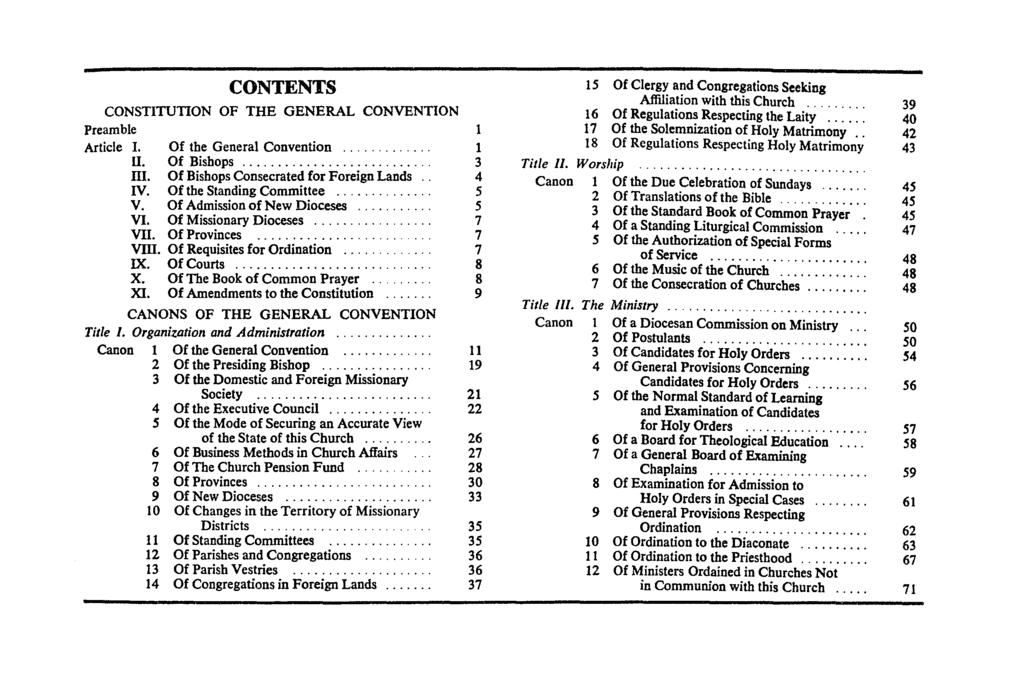 CONTENTS CONSTITUTION OF THE GENERAL CONVENTION Preamble 1 Article I. Of the General Convention 1 11. Of Bishops 3 m. OfBishops Consecrated for ForeignLands.. 4 IV. Ofthe Standing Committee 5 V.