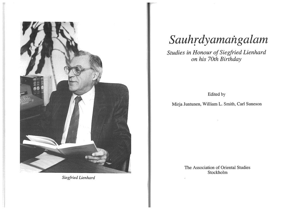 Sauhrdyamangalam Studies in Honour of Siegfried Lienhard on his 70th Birthday Edited by Mirja
