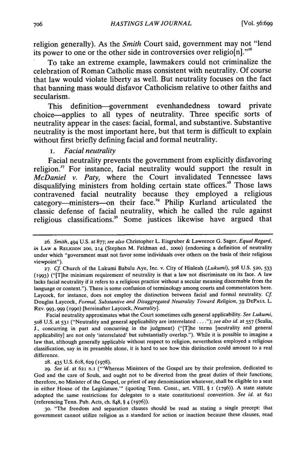 HASTINGS LAW JOURNAL [Vol. 56:699 religion generally). As the Smith Court said, government may not "lend its power to one or the other side in controversies over religio[n].