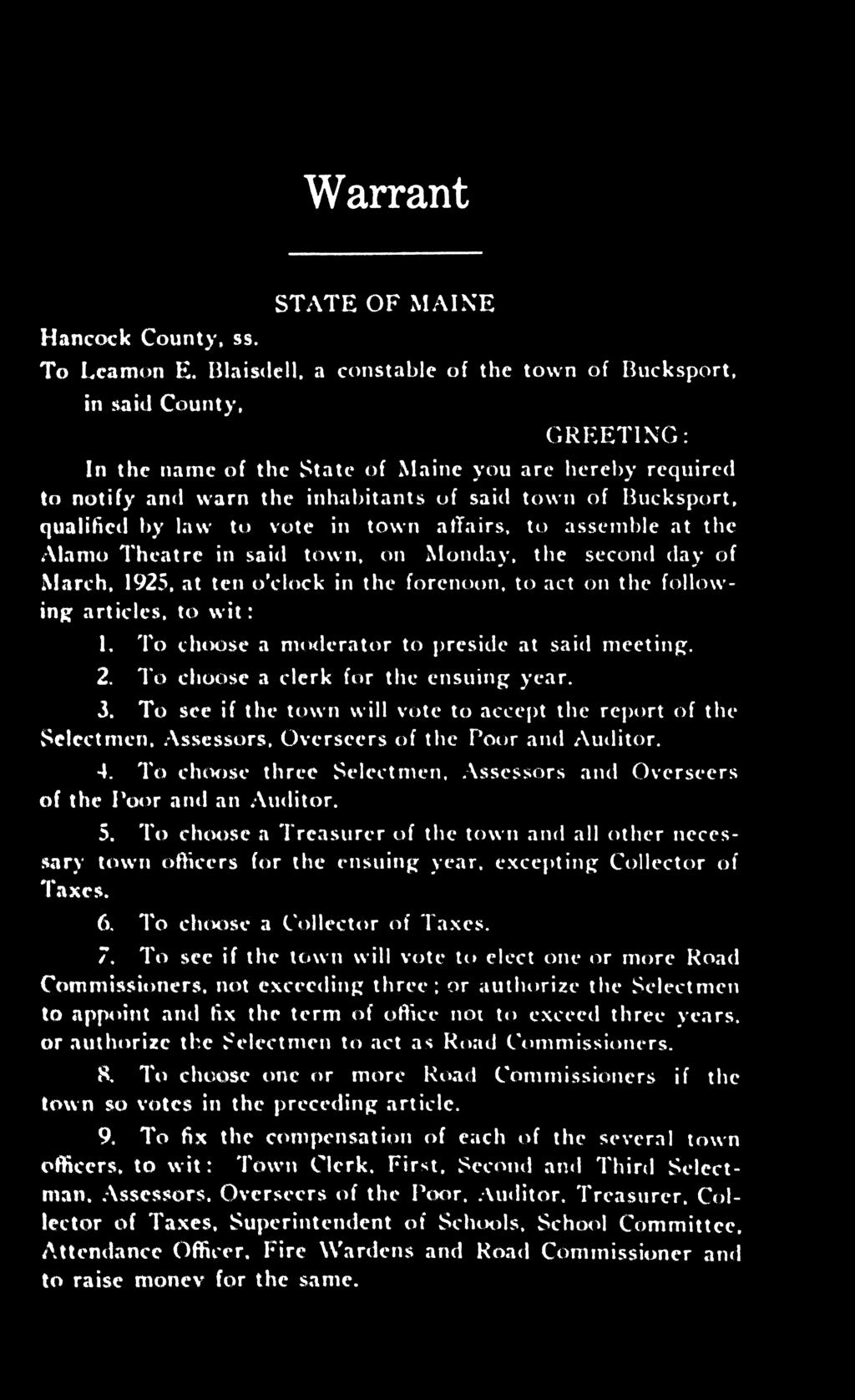 qualified by law to vote in town affairs, to assemble at the Alamo Theatre in said town, on Monday, the second day of «r «r March, 1925, at ten o'clock in the forenoon, to act on the following