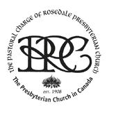 Rosedale Presbyterian Church 129 Mount Pleasant Road, Toronto, Ontario M4W 2S3 Phone: (416) 921-1931 Fax: 416-921-7497 E-mail: office@rpcc.ca Website: rosedalepresbyterianchurch.