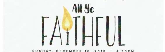 (Luke 3:4) Theme: Experiencing the Lord s presence in our lives often takes thoughtful preparation. December 9, 2018: Advent 2: Christmas Pageant (one 10am service!