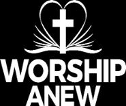 Worship Anew Worship Anew is a thirtyminute Christian worship experience featuring classic hymns, the Apostles Creed, the Lord s Prayer, and a 10minute message by Lutheran Church Missouri Synod