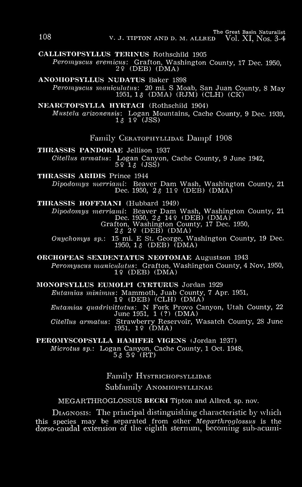 S Moab, San Juan County, 8 May 1951, 1$ (DMA) (RJM) (CLH) (CK) NEARCTOPSYLLA HYRTACI (Rothschild 1904) Mustela arizonensis: Logan Mountains, Cache County, 9 Dec.