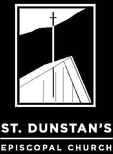 People And blessed be God s kingdom, now and for ever. Amen. Priest THE SECOND SUNDAY OF ADVENT December 9, 2018 10 am Welcome to St Dunstan s! We are glad you are here!