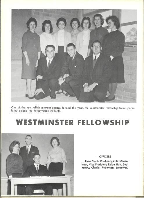 One of the new religious organizations formed this year, the Westminster Fellowship found popularity among the Presbyterian students.