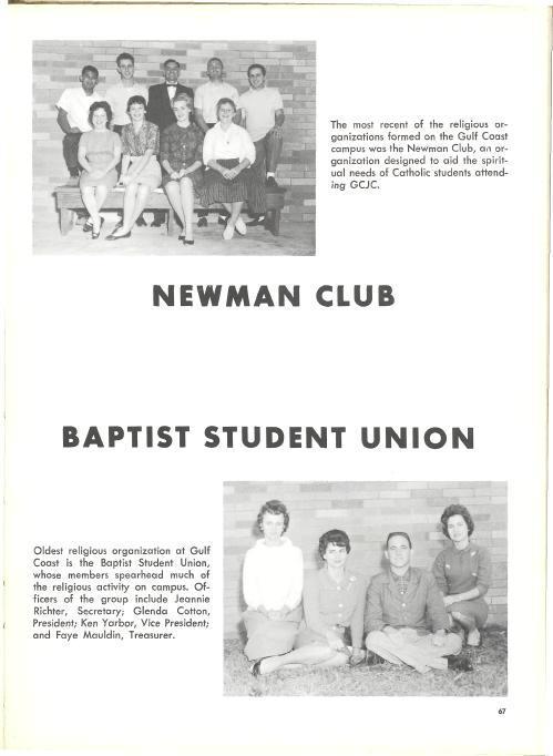 The most recent of the religious organizations formed on the Gulf Coast campus was the Newman Club, an organization designed to aid the spiritual needs of Catholic students attending GCJC.
