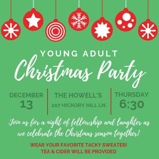 Young Adult Christmas Gathering All Young Adults are invited to join us