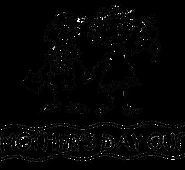 Mother s Day Out Registration Began March 1st.