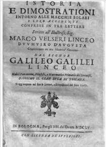 C. GALILEO S SUNSPOT BOOK from the book on sunspots published in Rome by the same Galileo, two propositions were examined: that the sun is the center of the world and wholly motionless regarding