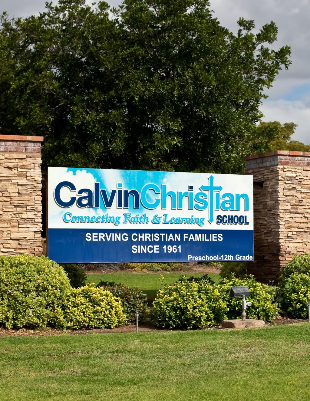 THE PROCESS of Candidacy Now that you have a better sense of what Calvin Christian School is all about, we d love to get connected with you. Submit the application found at: www.