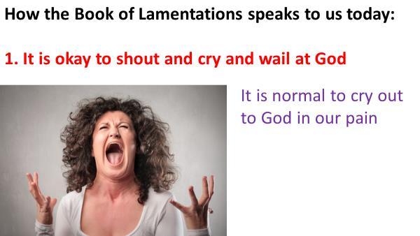 13 So what can the Book of Lamentations say to us today? Is there anything positive we can draw form this? Well the answer is definitely yes, and I promise you there is Good News in this talk: 1.