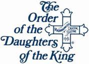 DOK News A Quarterly Newsletter from The Daughters of the King in the Diocese of West Tennessee February, 2017 Volume 2, Number 1 West Tennessee Daughters of the King Diocesan Officers President: