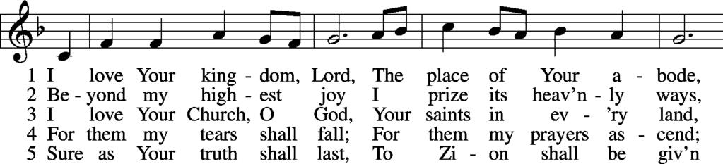 Second Distribution Hymn I Love Your Kingdom, Lord LSB 651 Common Dismissal P: Now may this true body and true blood of our Lord. C: Amen. Post-Communion Prayer P: Let us pray.