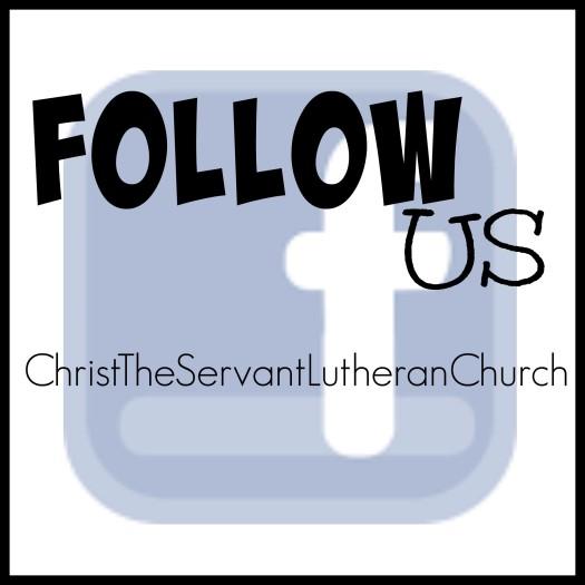Page 2 Follow ChristTheServantLutheranChurch on Facebook to see upcoming events, announcements and