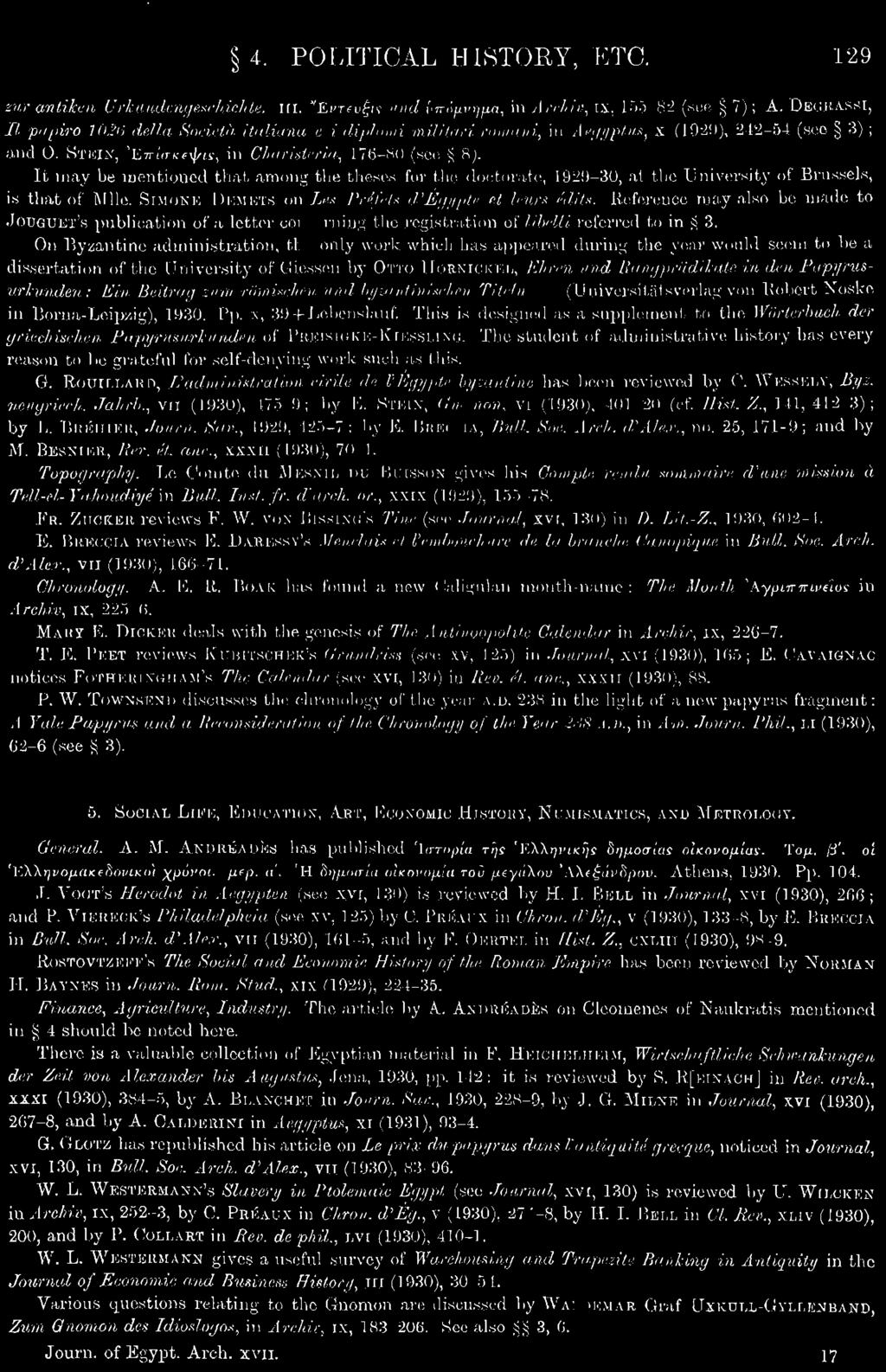 4. POLITICAL HISTORY, ETC. 129 zur antiken Urkundengeschichte, in. "Εντευξις und υπόμνημα, in Archiv, ix, 155-82 (see 7); A.