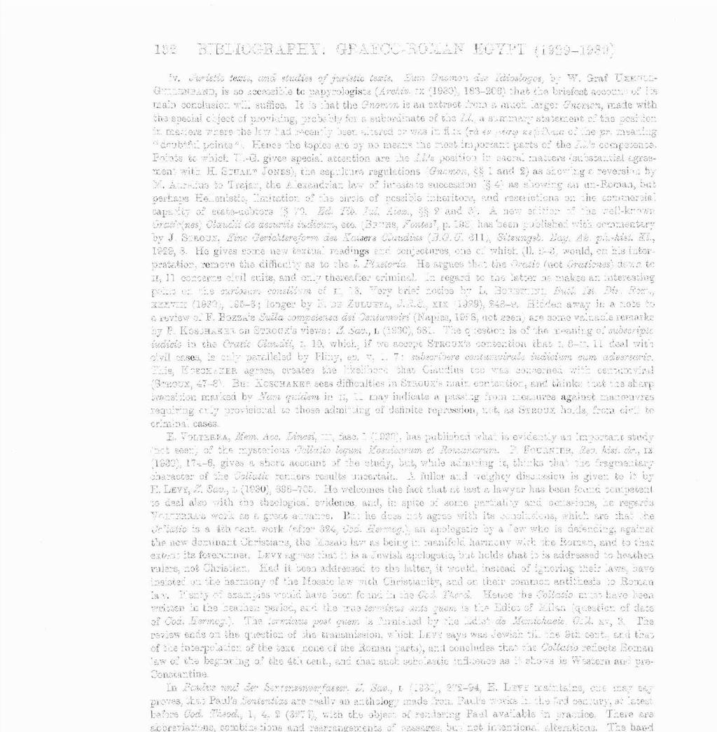 132 BIBLIOGRAPHY : GRAECO-ROMAN EGYPT (1929-1930) iv. Juristic texts, and studies of juristic texts. Zum Gnomon des Idioslogos, by W.