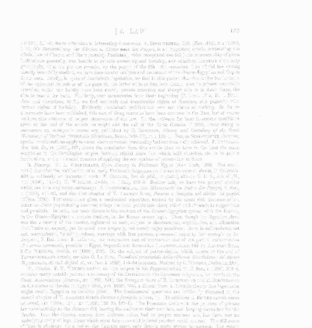 6. LAW 135 L (1930), 511-2, draws attention to interesting documents. A. STEINWENTER, ibid. (Kan. Abt.), xix (1930), 1-50, Die Rechtsstellung der Kirchen u.