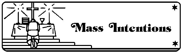 Mass Schedule Monday February 25 th to Sunday March 3 rd 2013 Day Masses and Intentions Readings Monday No Parish