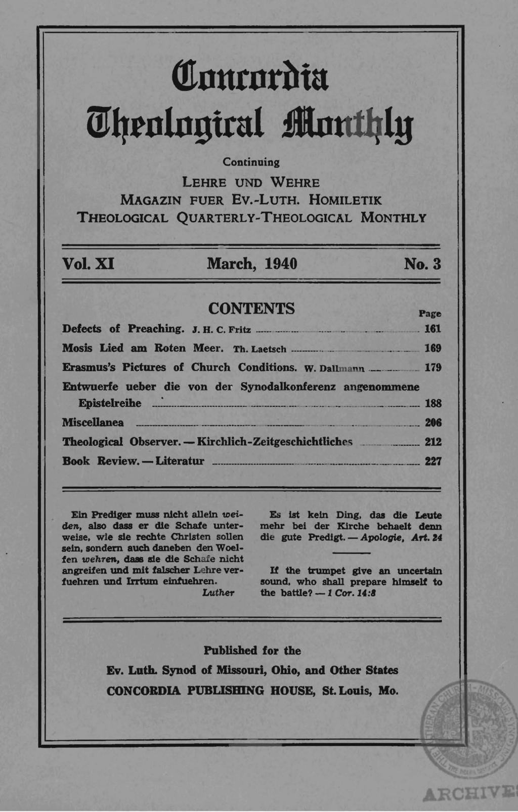 <ttnurnrbta UJ4rningtrai &tutljly Continuing LEHRE UND VVEHRE MAGAZIN FUER Ev.-LuTH. HOMILETIK THEOLOGICAL QUARTERLy-THEOLOGICAL MONTHLY Vol. XI March, 1940 CONTENTS Defects of Preaching. J. H. C. Fritz.