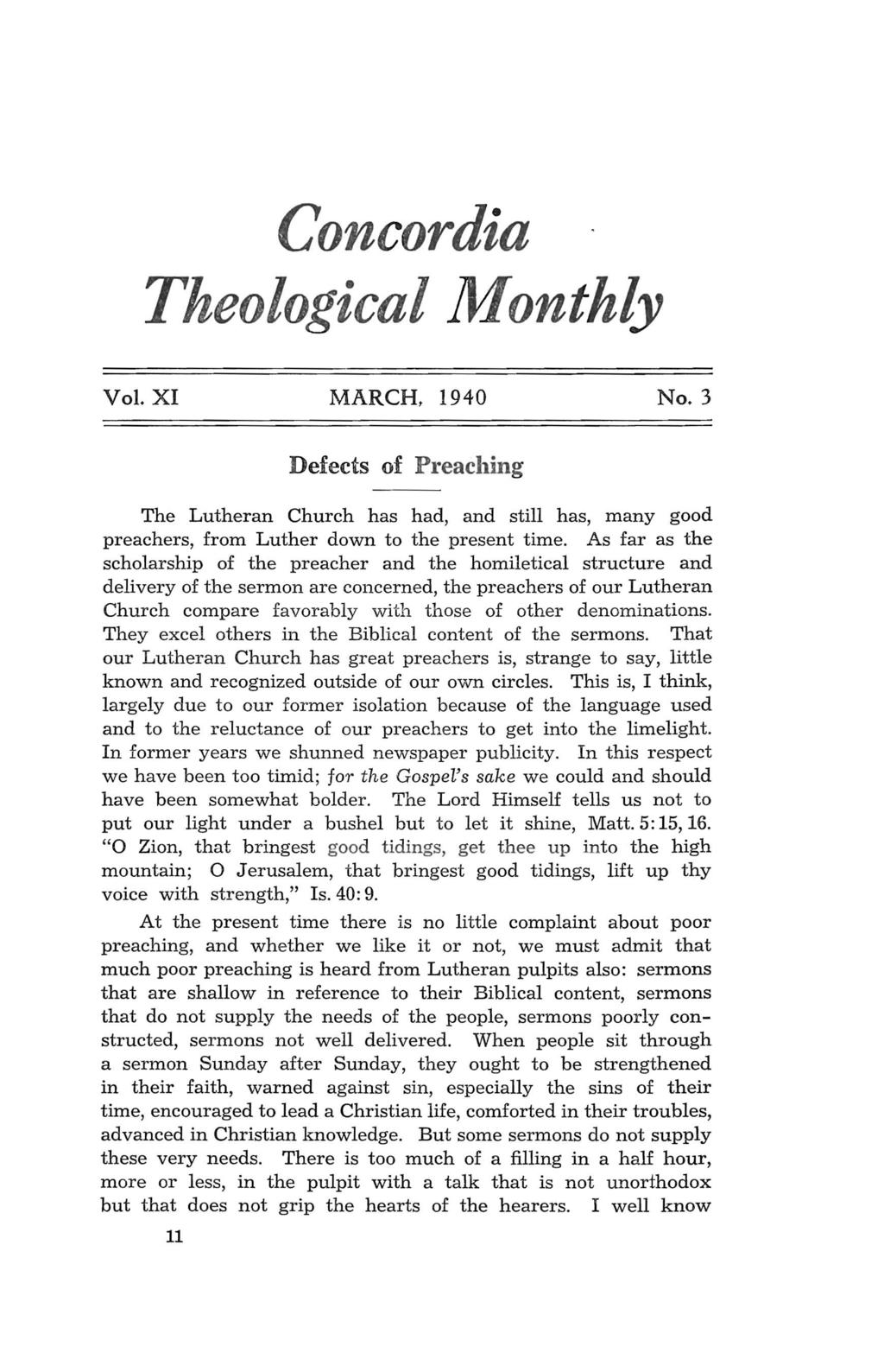 Concordia Theological Monthly Vol. XI MARCH, 1940 No.3 Defects of Preaching The Lutheran Church has had, and still has, many good preachers, from Luther down to the present time.
