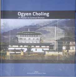 In Ogyen Choling/A Manor in Central Bhutan the authors attempts to compile the memories brought alive by the members of the Ogyen Choling descendants and elders. ***** Author Kunzang Choden, F.