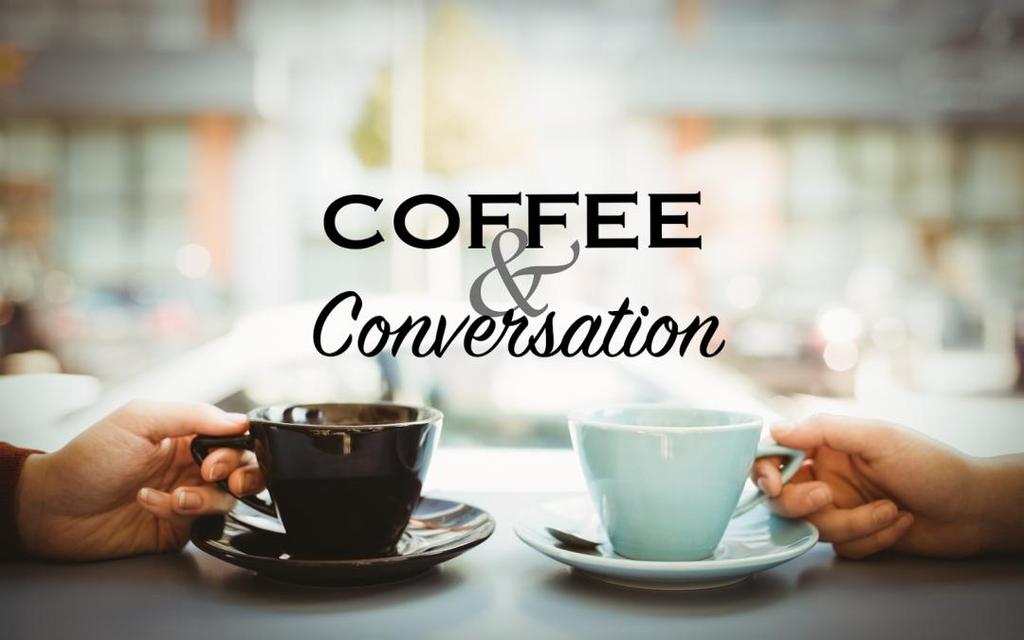 . Women s Coffee and Conversation Saturday, March