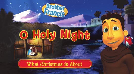 FORMED PICK Holy Trinity Parish Brother Francis: O Holy Night