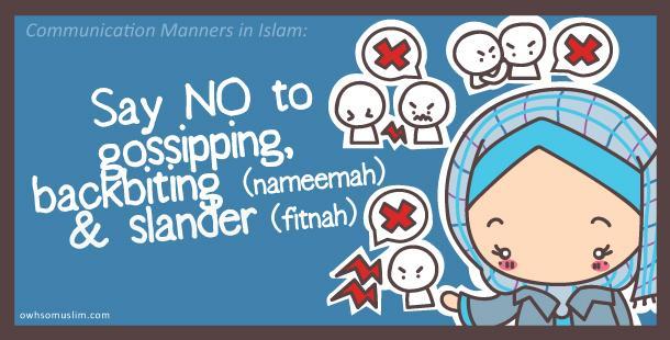 03: Say NO to gossiping, backbiting (nameemah) & slander (fitnah) ALL Muslims, take extra note on this!