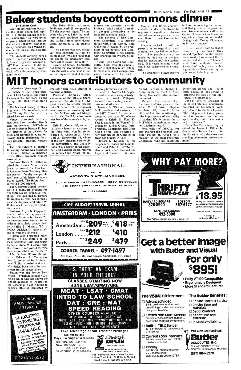 - M m~l~c l c~~~lb- -e b 4- p~~~ - l~ FRDAY MAY 6, 1983 The Tech PAGE 13 M M 7 L By Stewart Cobb The Baker dnng hall served mttee's was successful n estab- boycot- 96 dnners Aprl 28, compared to