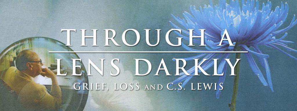 org Anyone facing a loss (death of a loved one, divorce, job loss, retirement death or loss of a pet, empty nester ), can find a path to healing and hope Through A Lens Darkly: Grief, Loss and C. S.