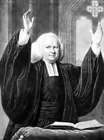 The Grand Itinerant: George Whitefield I am verily persuaded, the generality of preachers talk of an unknown, unfelt Christ.