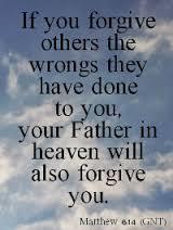 Forgiveness Mark 11:25-26 And when you stand praying, if you hold anything against anyone, forgive him, so that your Father in heaven may forgive you your sins.