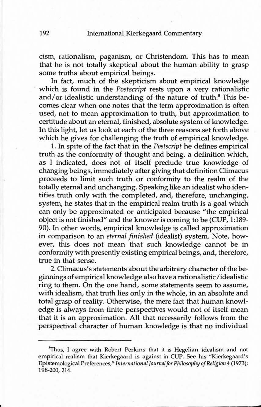 192 International Kierkegaard Commentary cism, rationalism, paganism, or Christendom.