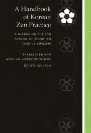 Book Review A Handbook of Korean Zen Practice: A Mirror on the So^n School of Buddhism (So^n ga Kwigam) Translated and with an introduction by John Jorgensen University of Hawaii Press, 2015 Review