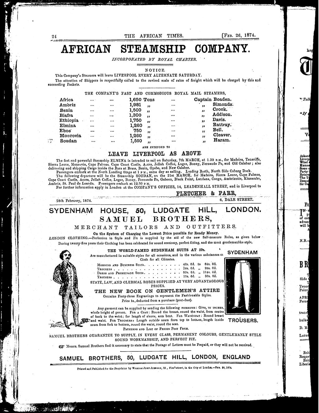 24 THE AFRICAN TII~IES. [F~m 26, 1874. AFRICAN STEAMSHIP COMPANY. INCO.RPOR~TED.BY" I~OYAL C1T.~IRT.ER. NOTICE. Ths Company ~ Seamers wll leave LIVERPOOL EVERY ALTERNATE SATURDAY.