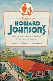 A HISTORY OF HOWARD JOHNSON S Please join the Alliance on Saturday morning, March 24 at 10 in the Parish Hall for this fascinating lecture about the founding of Howard Johnson s.