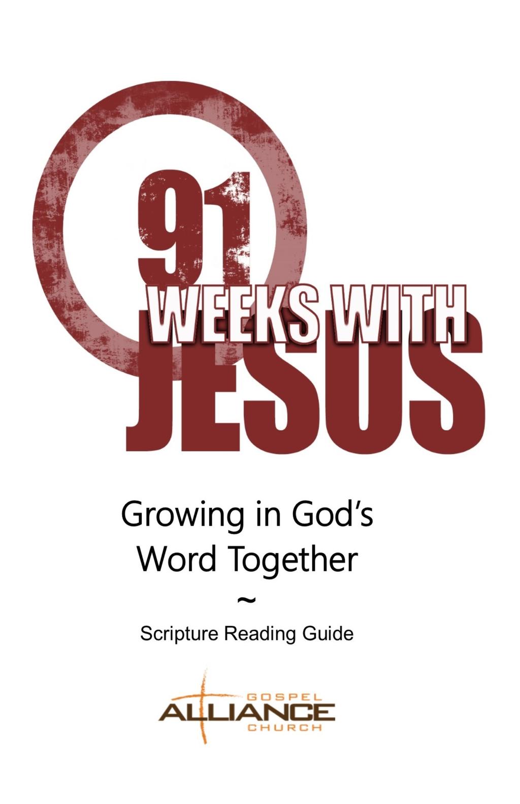 P A G E 2 It s never too late to join us! 91 Weeks With Jesus Growing in God s Word Together We, as a congregation, have already commenced on our unprecedented 91 Weeks With Jesus journey together.