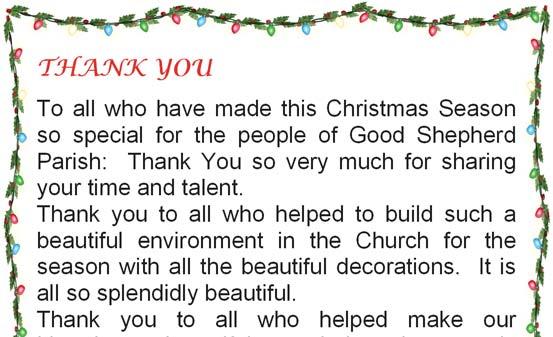 THANK YOU To all who have made this Christmas Season so special for the people of Good Shepherd Parish: Thank You so very much for sharing your time and talent.