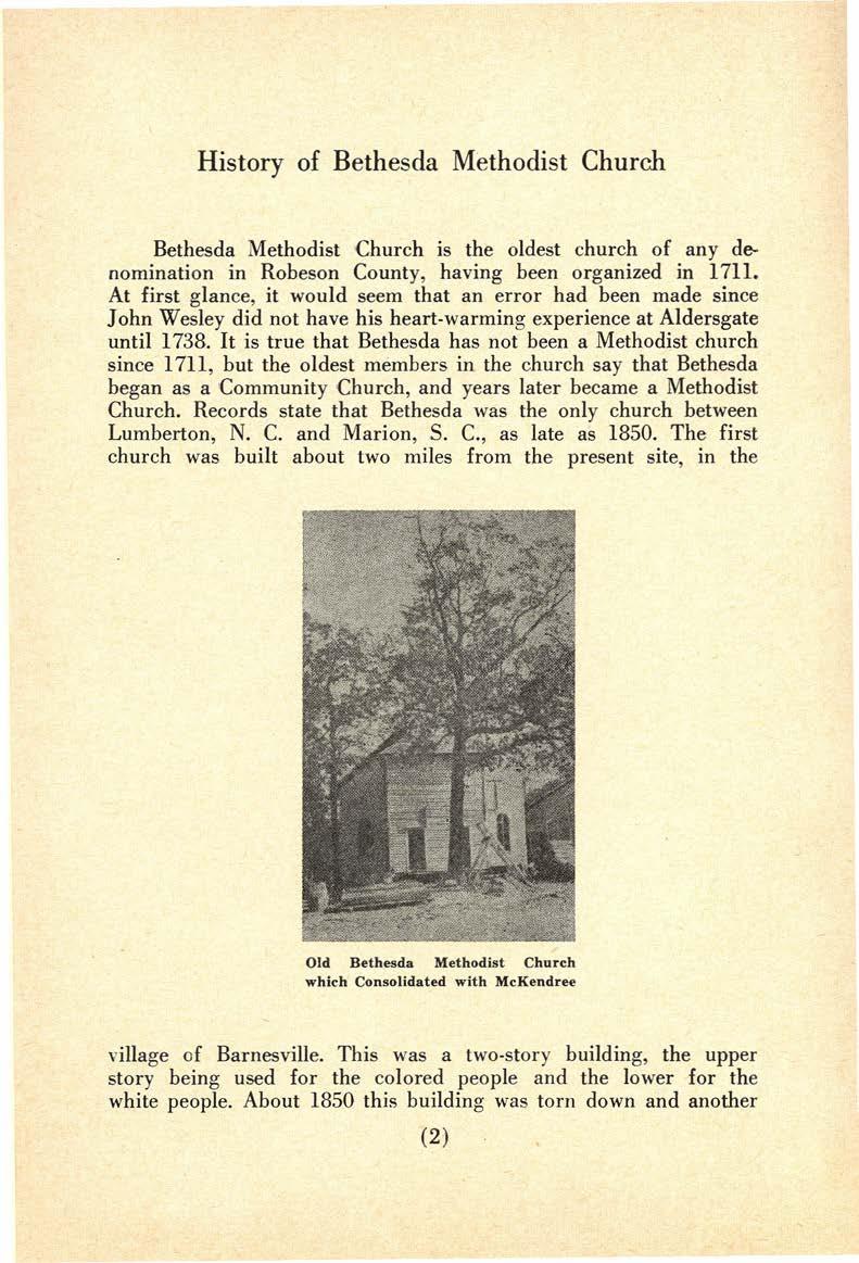 History of Bethesda Methodist Church Bethesda Methodist Church is the oldest church of any denomination in Robeson County, having been organized in 171l.