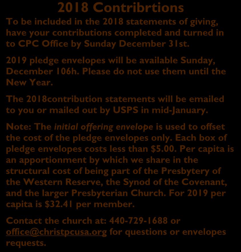 2019 pledge envelopes will be available Sunday, December 106h. Please do not use them until the New Year.