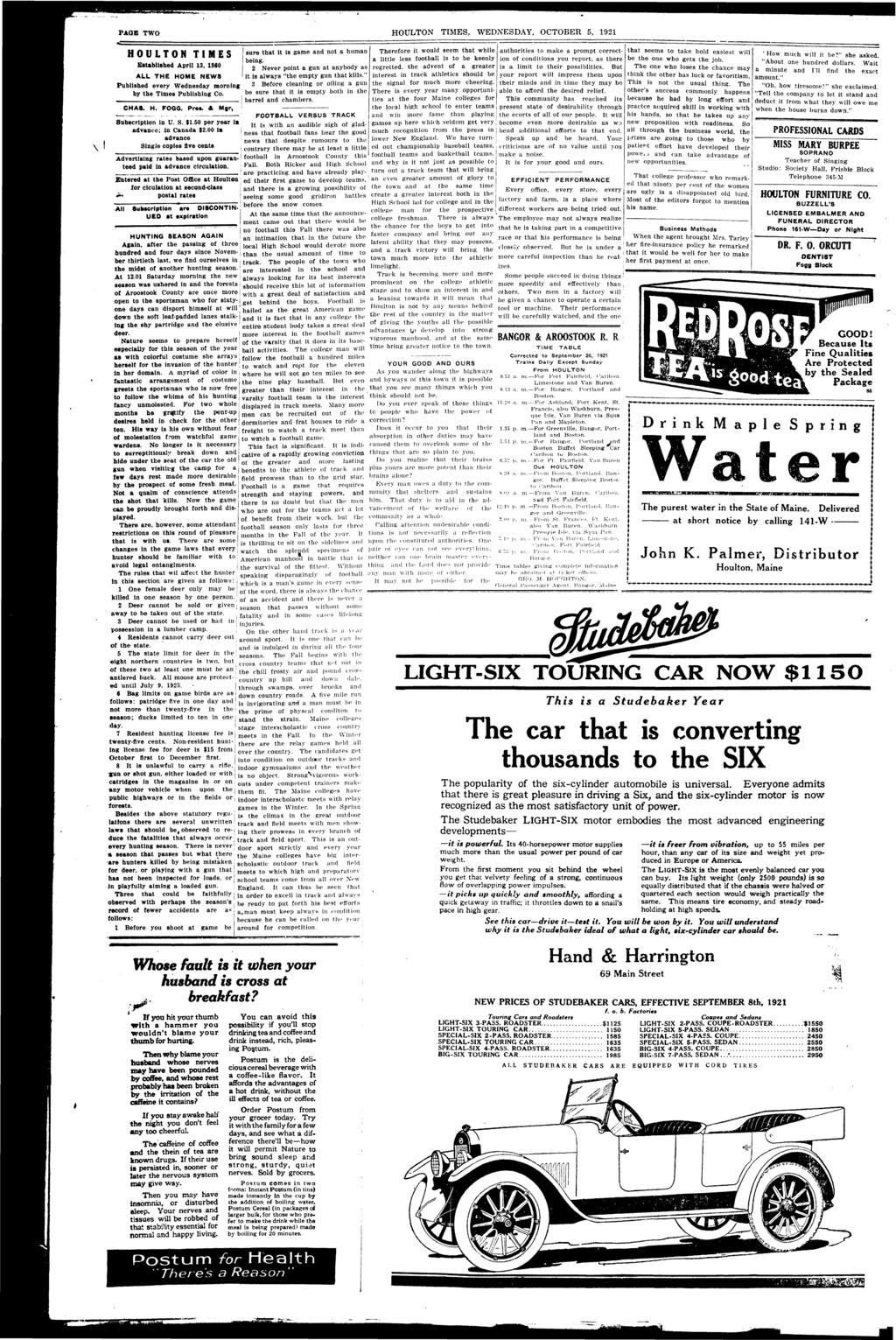 PAGE TWO HOULTON TIMES, WEDNESDAY, OCTOBER 5, 1921 sure that t s game and not a human Therefore t would seem that whle authortes to make a prompt correcton of condtons you report, as there HOULTON