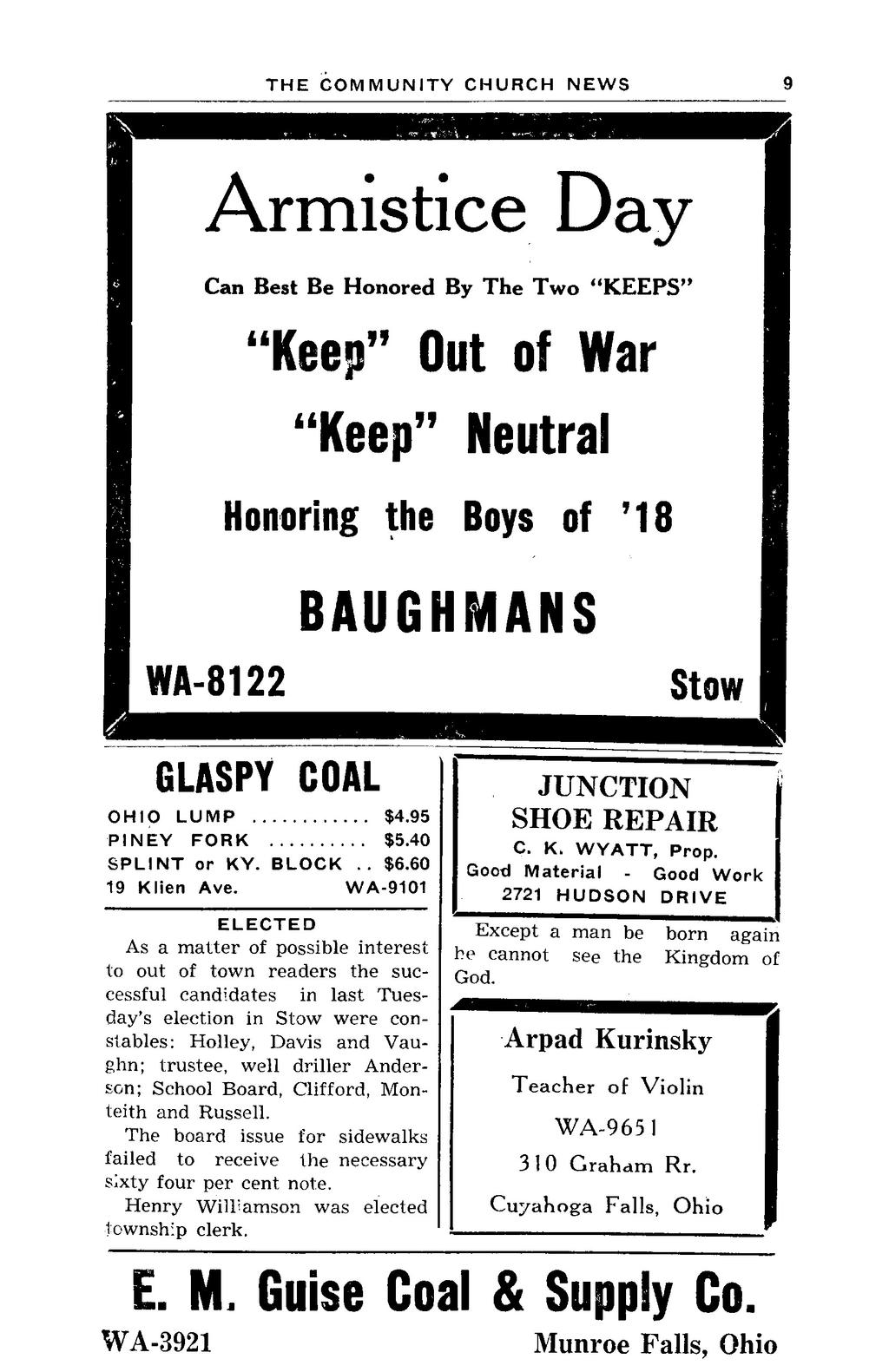 10 THE COMMUNITY CHURCH NEWS Armistice Day Can Best Be Honored By The Two "KEEPS" "Keep" Out of War "Keep" Neutral Honoring the Boys of '18 WA-8122 BAUGHMANS Stow GLASPY COAL OHIO LUMP $4.